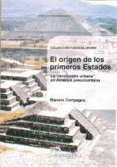 book El orígen de los primeros estados. La revolución urbana en América precolombina