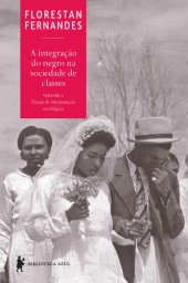 book A integração do negro na sociedade de classes, vol. 1