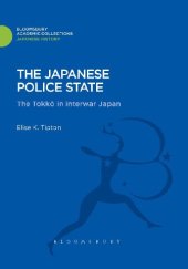 book The Japanese Police State: Tokko in Interwar Japan