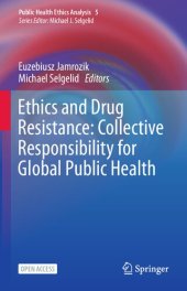 book Ethics and Drug Resistance: Collective Responsibility for Global Public Health