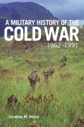 book A Military History of the Cold War, 1962–1991