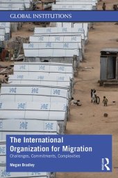 book The international organization for migration : challenges and complexities of a rising humanitarian actor