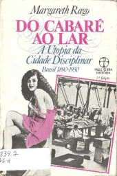 book Do cabaré ao lar: A utopia da cidade disciplinar e a resistência anarquista