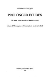 book Prolonged echoes : Old Norse myths in medieval Northern society : Volume 2 The reception of Norse myths in medieval Iceland