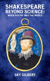 book Shakespeare Beyond Science: When Poetry Was The World