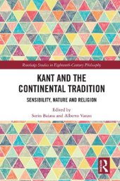 book Kant and the Continental Tradition: Sensibility, Nature, and Religion