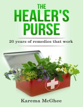 book The Healer's Purse: 20 Years of remedies that work