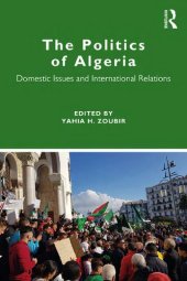 book The Politics of Algeria: Domestic Issues and International Relations