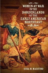 book Women at War in the Borderlands of the Early American Northeast