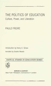 book The Politics of Education. Culture, Power, and Liberation