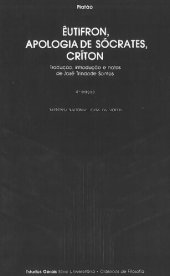 book Êutifron, Apologia de Sócrates, Críton: Tradução, introdução e notas de José Trindade Santos