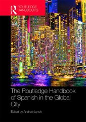 book The Routledge Handbook of Spanish in the Global City