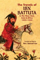 book The Travels of Ibn Battuta: In the Near East, Asia and Africa, 1325-1354