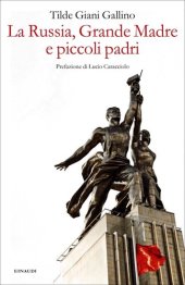 book La Russia, Grande Madre e piccoli padri