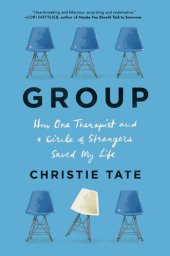 book Group: How One Therapist and a Circle of Strangers Saved My Life