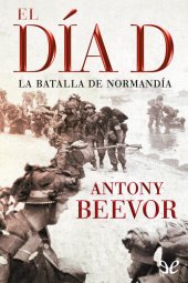 book El día D. La batalla de Normandía