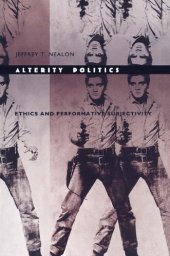 book Alterity Politics: Ethics and Performative Subjectivity