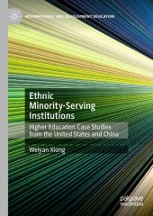 book Ethnic Minority-Serving Institutions: Higher Education Case Studies from the United States and China