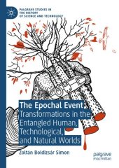 book The Epochal Event: Transformations in the Entangled Human, Technological, and Natural Worlds