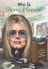 book Who Is Gloria Steinem?