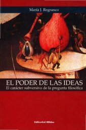 book El poder de las ideas. El carácter subversivo de la pregunta filosófica