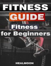 book Fitness Guide - Fitness For Beginners Science of Strength and Physique Training