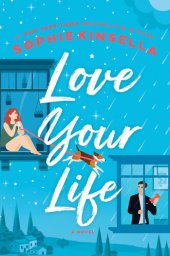 book Love Your Life: A Novel