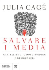 book Salvare i media. Capitalismo, crowdfunding e democrazia