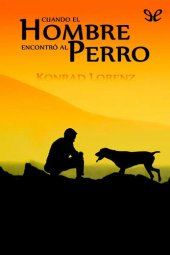 book Cuando el hombre encontró al perro