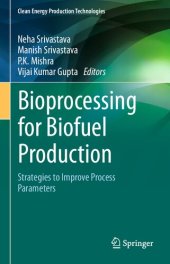 book Bioprocessing for Biofuel Production: Strategies to Improve Process Parameters