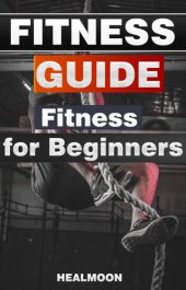 book Fitness Guide - Fitness For Beginners Science of Strength and Physique Training