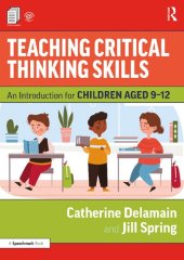 book Teaching Critical Thinking Skills: An Introduction for Children Aged 9–12