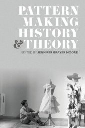 book Patternmaking History and Theory