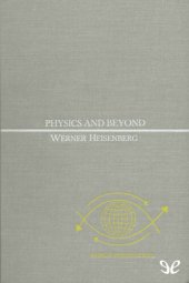 book Physics and Beyond: Encounters and Conversations