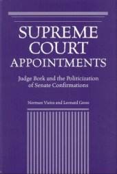 book Supreme Court Appointments: Judge Bork and the Politicization of Senate Confirmations