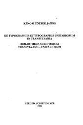 book De typographiis et typographis Unitariorum in Transylvania: Bibliotheca scriptorum transylvano-unitariorum (Adattár XVI-XVIII. századi szellemi mozgalmaink történetéhez)