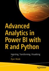 book Advanced Analytics in Power BI with R and Python: Ingesting, Transforming, Visualizing