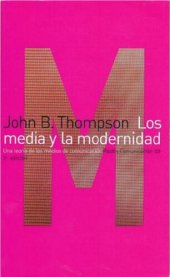 book Los media y la modernidad. Una teoría de los medios de comunicación