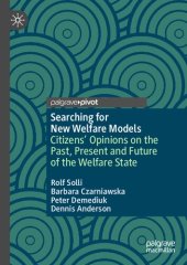 book Searching for New Welfare Models: Citizens' Opinions on the Past, Present and Future of the Welfare State