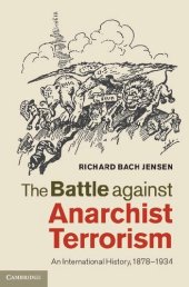 book The Battle against Anarchist Terrorism: An International History, 1878-1934