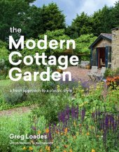 book The Modern Cottage Garden: A Fresh Approach to a Classic Style