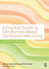 book A Practical Guide to Mindfulness-Based Compassionate Living: Living with Heart