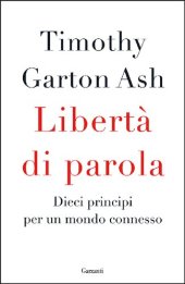 book LIBERTÀ  DI PAROLA.  Dieci principi per un mondo connesso