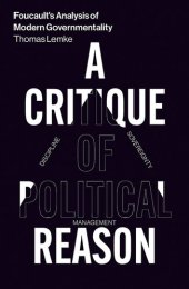 book Foucault's Analysis of Modern Governmentality: A Critique of Political Reason