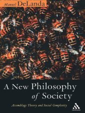 book New Philosophy of Society: Assemblage Theory and Social Complexity