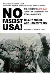 book No Fascist Usa!: The John Brown Anti-Klan Committee and Lessons for Today's Movements