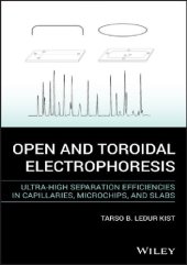 book Open and Toroidal Electrophoresis: Ultra-High Separation Efficiencies in Capillaries, Microchips and Slabs