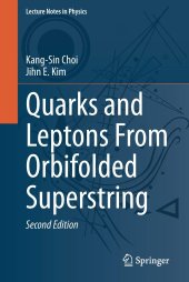 book Quarks and Leptons From Orbifolded Superstring: 954 (Lecture Notes in Physics)