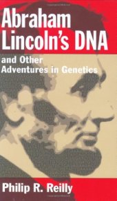 book Abraham Lincoln’s DNA and Other Adventures in Genetics