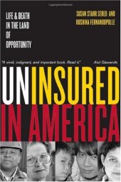 book Uninsured in America: Life and Death in the Land of Opportunity